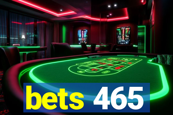 bets 465